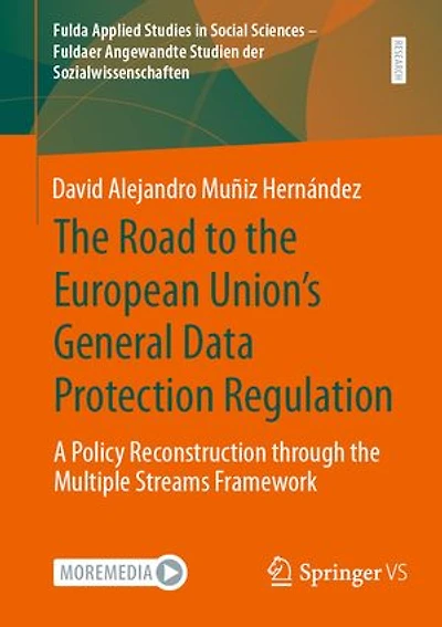 the Road to European Union's General Data Protection Regulation: A Policy Reconstruction through Multiple Streams Framework