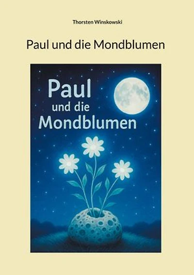 Paul und die Mondblumen