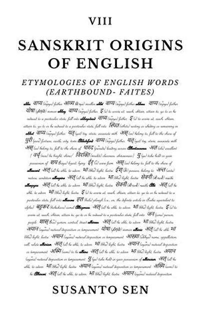 Sanskrit Origins of English: Etymologies of English Words (earthbound- faites)