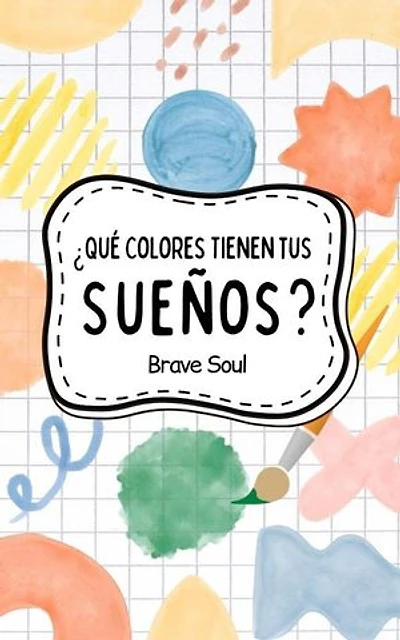 ¿Qué Colores Tienen tus Sueños?: Boys and Girls, #1