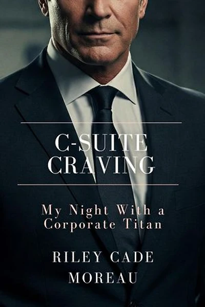 C-Suite Craving: My Night With a Corporate Titan
