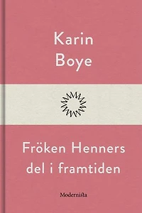 Fröken Henners del i framtiden