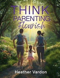 Think Parenting: Flourish