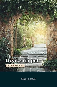 Uzvišeniji put: I-II Korinćanima