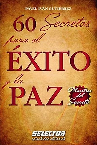 60 secretos para el éxito y la paz
