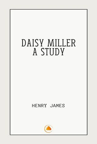 Daisy Miller: A Study