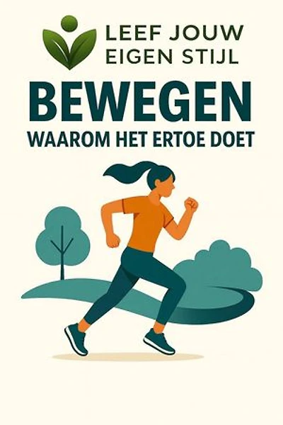Leef jouw eigen stijl: Bewegen, waarom het ertoe doet: Hoe de moderne leefstijl botst met waar ons lichaam voor gemaakt is