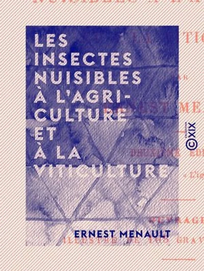 Les Insectes nuisibles à l'agriculture et à la viticulture