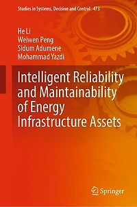 Intelligent Reliability and Maintainability of Energy Infrastructure Assets