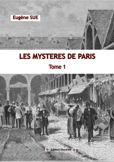 LES MYSTERES DE PARIS édition illustrée: TOME 1