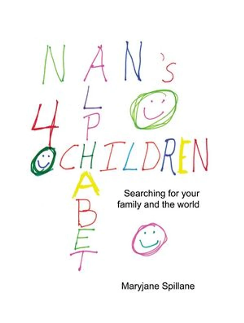 Nan's Alphabet for Children: Searching your family and the world.
