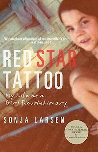 Red Star Tattoo: My Life As A Girl Revolutionary