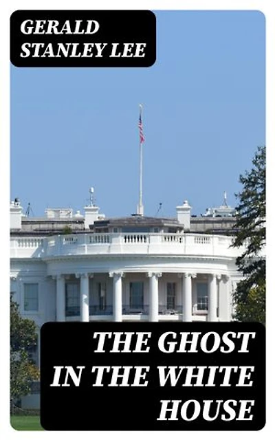 The Ghost in the White House