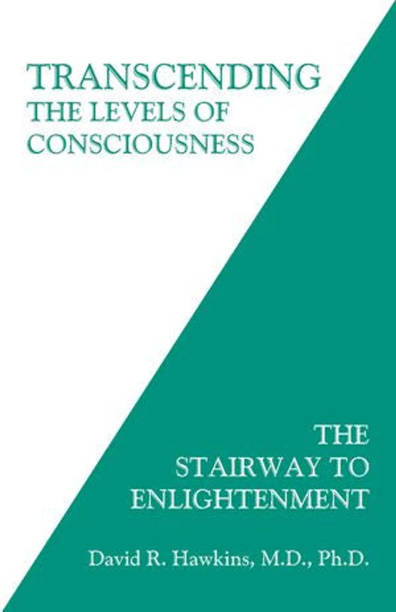 Transcending The Levels of Consciousness: Stairway to Enlightenment