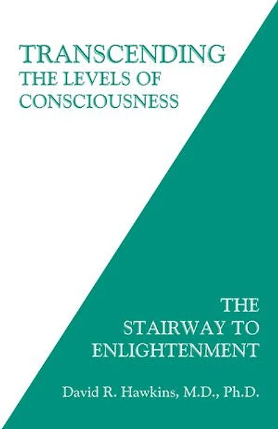 Transcending The Levels of Consciousness: Stairway to Enlightenment