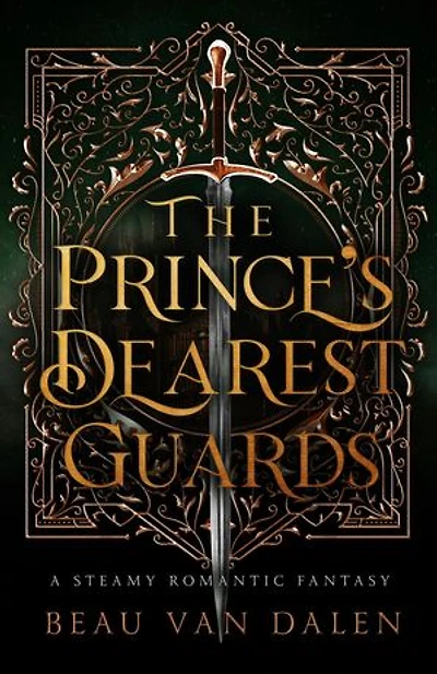 The Prince's Dearest Guards: The Prince's Dearest Guards, #1
