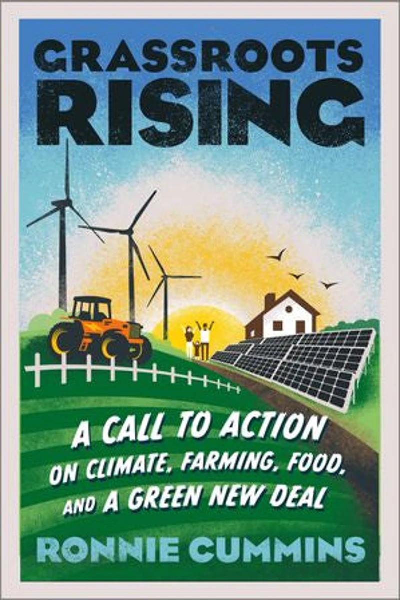 Grassroots Rising: A Call To Action On Climate, Farming, Food, And Green New Deal