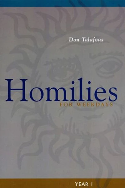 Homilies For Weekdays: Year I