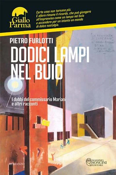 Dodici lampi nel buio: I dubbi del commissario Mariani e altri racconti
