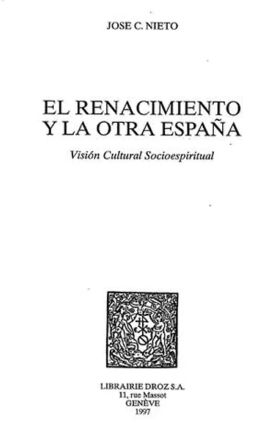El Renacimiento y la otra España : Visión Cultural Socioespiritual