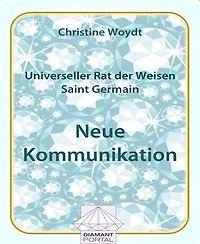 Universeller Rat der Weisen - Saint Germain: Neue Kommunikation