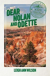 Dear Nolan and Odette: Traveling to all 50 states and 63 National Parks with kids!