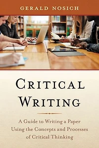 Critical Writing: A Guide To Writing Paper Using The Concepts And Processes Of Thinking