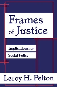 Frames of Justice: Implications for Social Policy