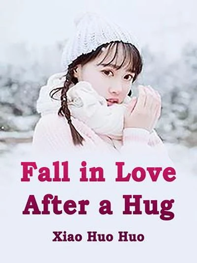 Fall in Love After a Hug: Volume 2