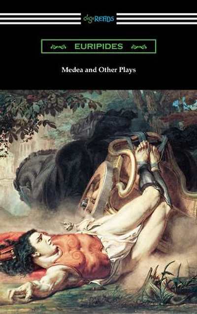 Medea and Other Plays