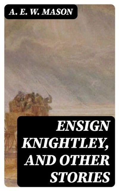 Ensign Knightley, and Other Stories