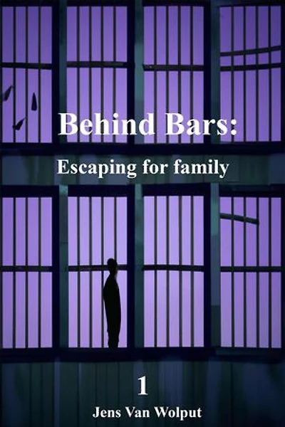 Escaping for family: Behind Bars, #1