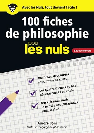 100 fiches de philosophie pour les nuls: bac et concours
