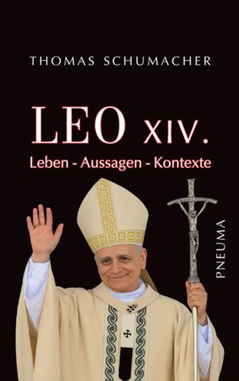 Leo XIV.: Leben – Aussagen – Kontexte