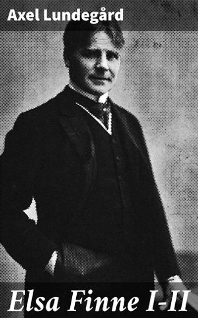 Elsa Finne I-II: En gripande berättelse om kärlek, förlust och självupptäckt i tidigt 1900-tal i Sverige