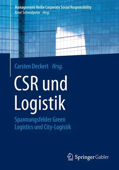 CSR und Logistik: Spannungsfelder Green Logistics City-Logistik