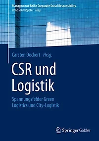 CSR und Logistik: Spannungsfelder Green Logistics City-Logistik