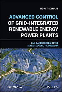 Advanced Control of Grid-Integrated Renewable Energy Power Plants: LMI-based Design the Takagi-Sugeno Framework