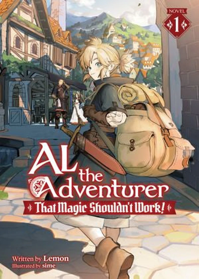 Al the Adventurer: That Magic Shouldn't Work! (Light Novel) Vol. 1