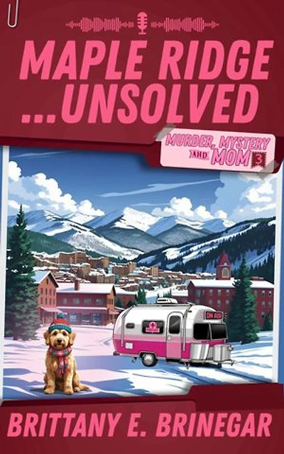 Maple Ridge...Unsolved: A Ski Lodge Cold Case