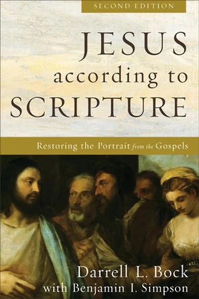 Jesus According to Scripture: Restoring the Portrait from Gospels