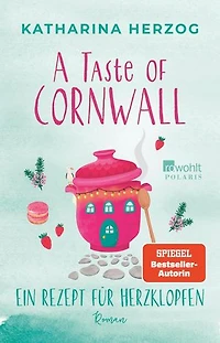 A Taste of Cornwall: Ein Rezept für Herzklopfen