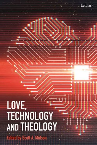Love, Technology And Theology