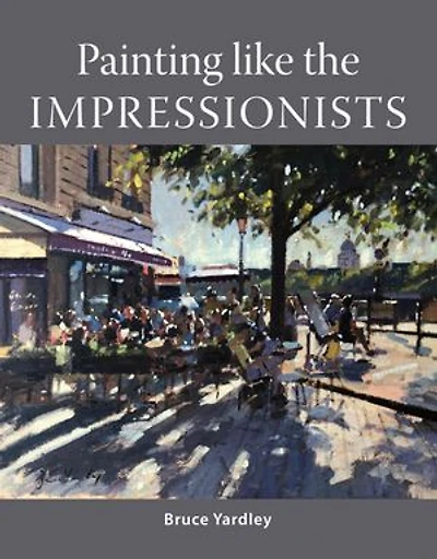 Painting Like The Impressionists