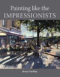 Painting Like The Impressionists