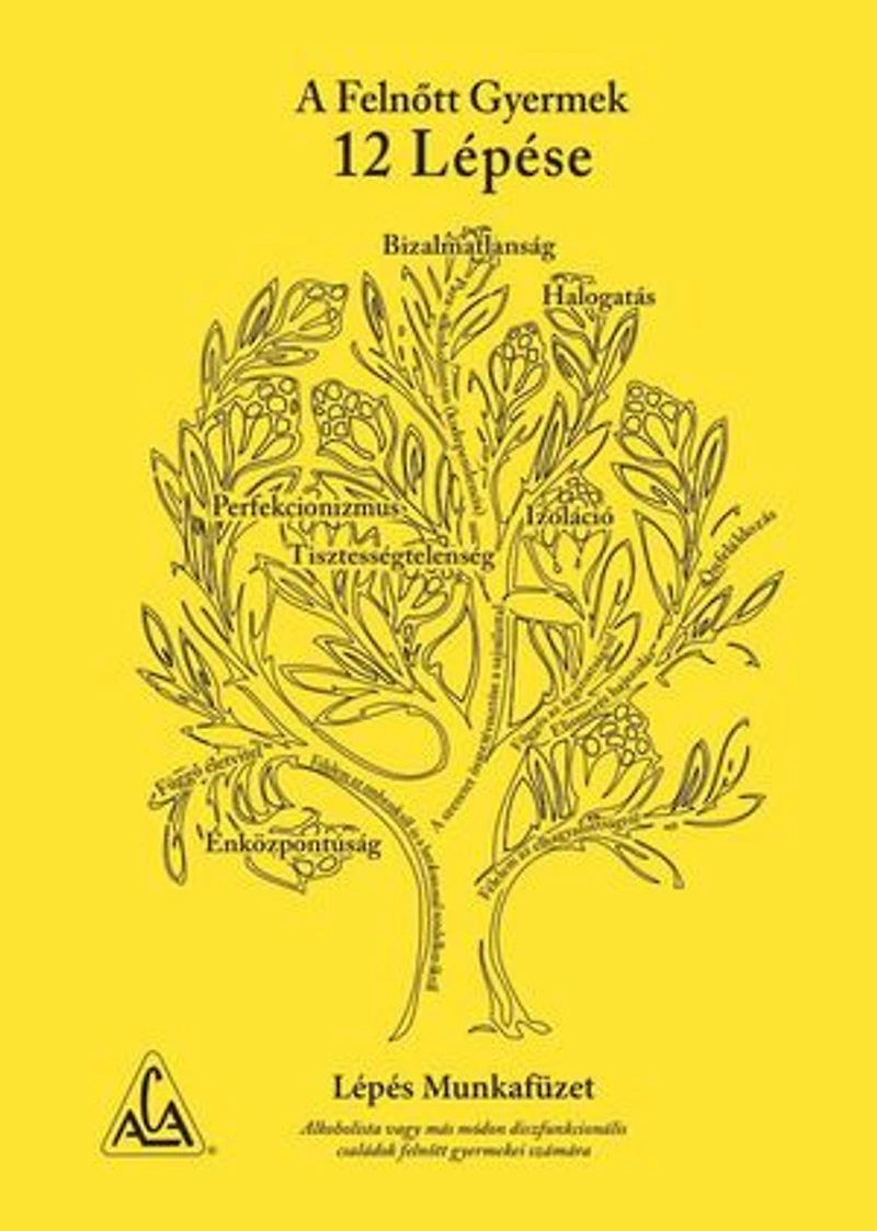 A Felnőtt Gyermekek 12 Lépése – Lépés Munkafüzet: Hungarian 12 Step Yellow Workbook