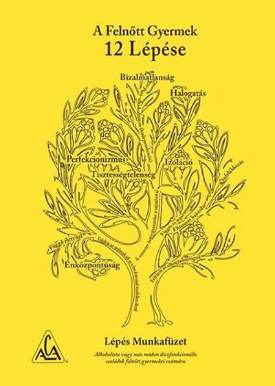 A Felnőtt Gyermekek 12 Lépése – Lépés Munkafüzet: Hungarian 12 Step Yellow Workbook