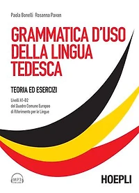 Grammatica d'uso della lingua tedesca: Teoria ed esercizi