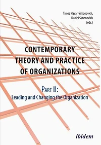 Contemporary Practice and Theory of Organizations – Part 2.: Leading Changing the Organisation