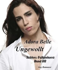 Ungewollt: Schloss Falkenhorst Band III